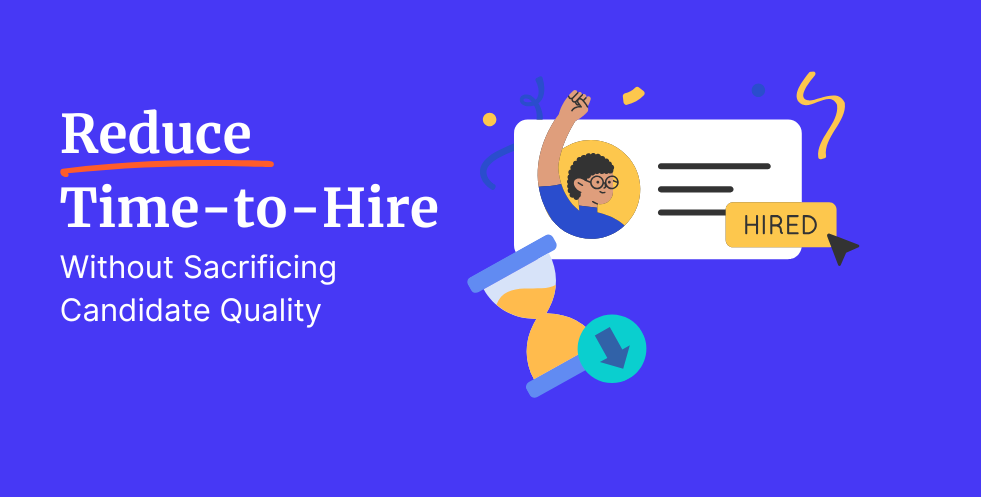 How to reduce hiring time from 45 days to 7 days (a practical playbook for HR leaders) ?